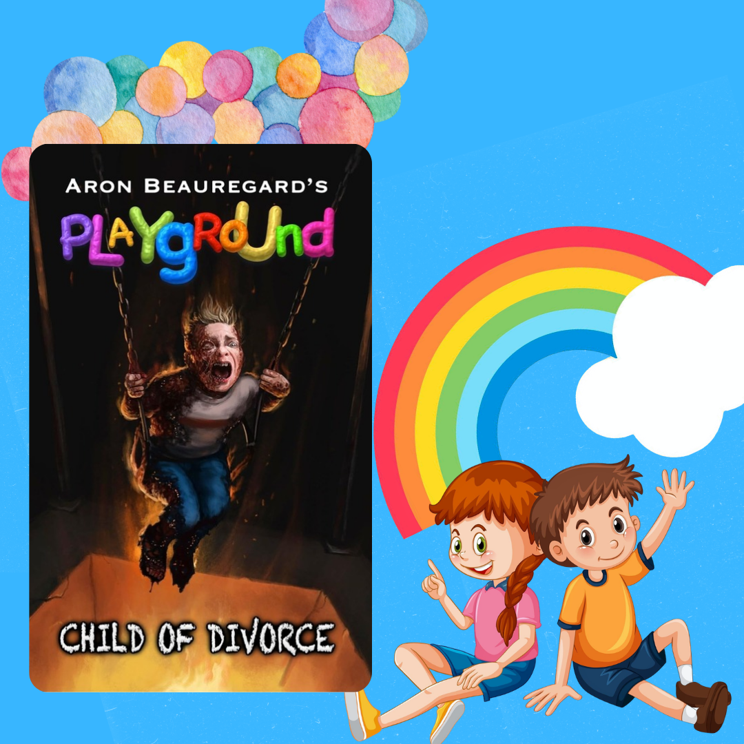Playground: Child of Divorce – Aron Beauregard – Alpha's Court